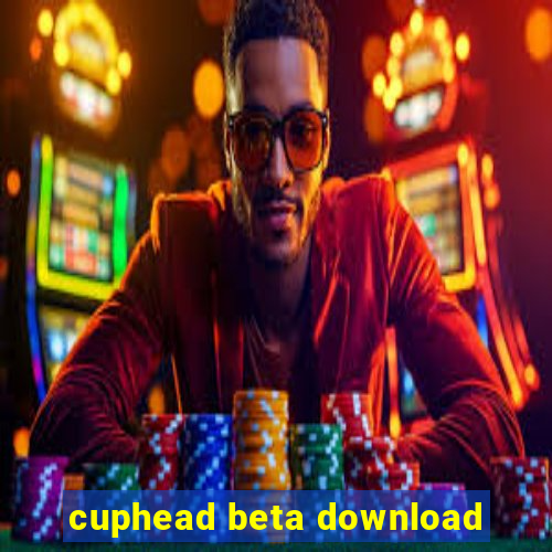 cuphead beta download